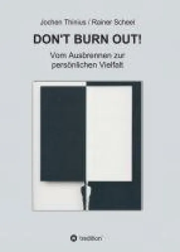 Bild: DON'T BURN OUT! - Anregendes Selbsthilfebuch über Vorsorge gegen Burn-Out