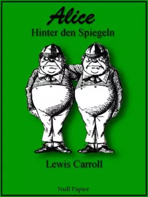 Bild: Null Papier Verlag veröffentlicht Neuübersetzung des Klassikers „Alice hinter den Spiegeln“ von Lewis Carroll