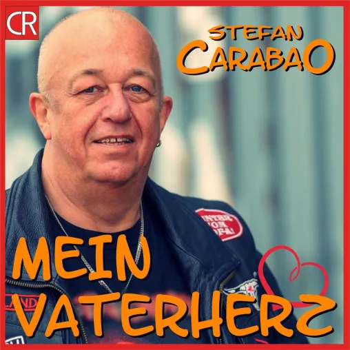 Stefan Carabao - Mein Vaterherz Bild: Stefan Carabao - Mein Vaterherz