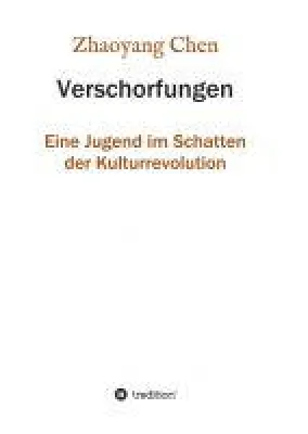 Bild: Verschorfungen - Spannende Autobiografie aus China