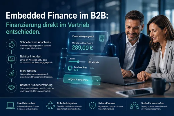 Bild: Embedded Finance im B2B: Warum Finanzierung direkt im Vertrieb entschieden wird