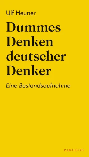 Bild: Dummes Denken deutscher Denker – Eine Bestandsaufnahme