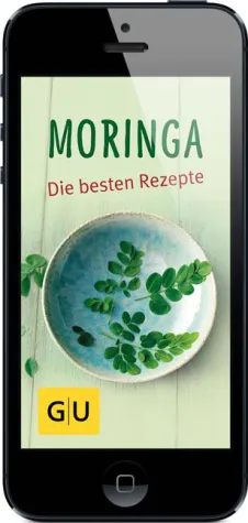 Moringa – Die besten Rezepte Bild: Moringa – Die besten Rezepte