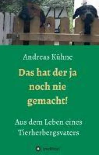 Das hat der ja noch nie gemacht! - tierische Geschichten und Anekdoten Bild: Das hat der ja noch nie gemacht! - tierische Geschichten und Anekdoten