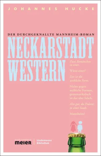 Bild: Neckarstadt Western - Der durchgeknallte Mannheim-Roman von Johannes Hucke