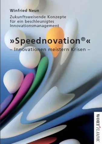 Buchtipp: Beschleunigtes Innovationsmanagement - Speednovation® Bild: Buchtipp: Beschleunigtes Innovationsmanagement - Speednovation®
