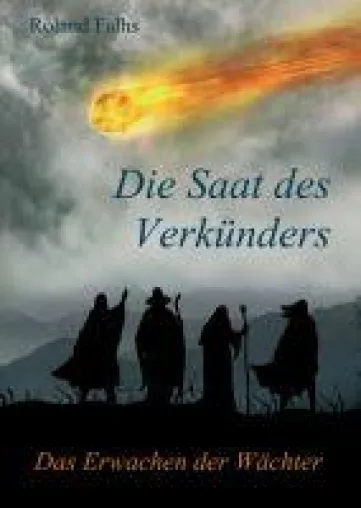Bild: Die Saat des Verkünders - neuer Roman erschafft ein einzigartiges Fantasyuniversum
