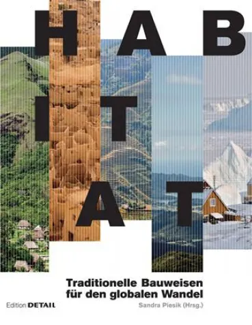 Bild: HABITAT - Traditionelle Bauweisen für den globalen Wandel