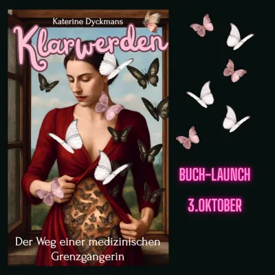 Buchvorstellung: "Klarwerden" von Katerine Dyckmans - authentisch, mutig, bewegend.  Bild: Buchvorstellung: "Klarwerden" von Katerine Dyckmans - authentisch, mutig, bewegend.