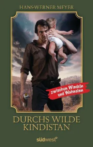 Durchs wilde Kindistan - Ziwschen Windeln und Wahnsinn Bild: Durchs wilde Kindistan - Ziwschen Windeln und Wahnsinn