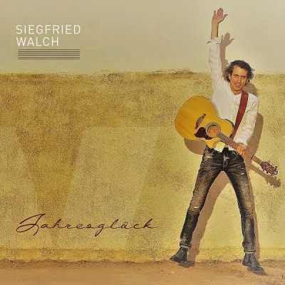 Bild: Siegfried Walch: "Jahresglück" - Das neue Album des österreichischen Vollblutmusikers