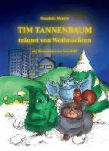 Bild: Tim Tannenbaum träumt von Weihnachten - Wunderschöne Weihnachtsgeschichte