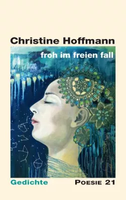 Bild: Lyrisches Debüt: "froh im freien fall" von Christine Hoffmann