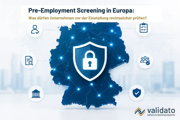 Bild: Pre-Employment Screening in Europa: Was dürfen Unternehmen vor der Einstellung rechtssicher prüfen?
