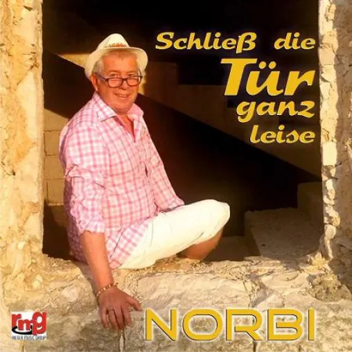 Schließ die Tür ganz leise – der neue Schlager von Norbi Bild: Schließ die Tür ganz leise – der neue Schlager von Norbi