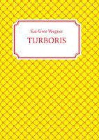 Bild: TURBORIS - Versuch der Heilung einer erkrankten Gesellschaft
