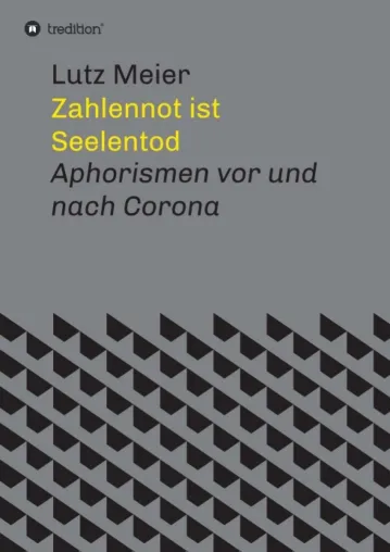 Bild: Zahlennot ist Seelentod - Aphorismen vor und nach Corona