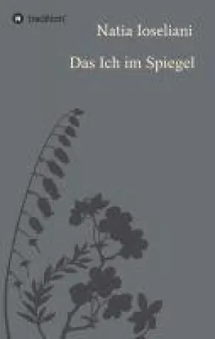 Das Ich im Spiegel - ein hochdramatischer Familien-Roman Bild: Das Ich im Spiegel - ein hochdramatischer Familien-Roman