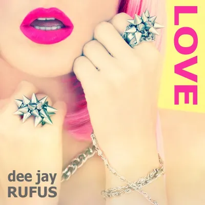 Bild: Love - die neue Discohymne von dee jay RUFUS