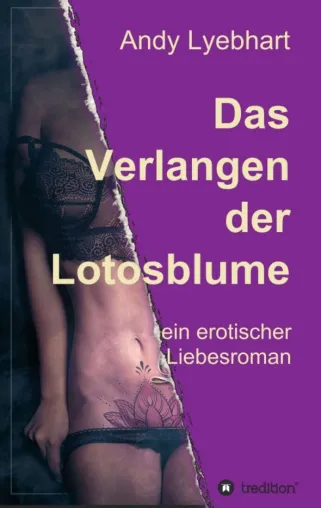 Bild: Das Verlangen der Lotosblume - Ein sinnlicher Liebesroman