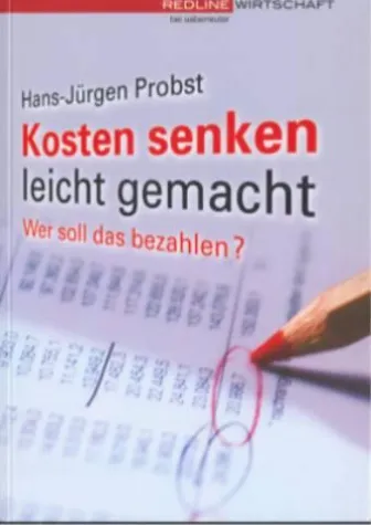 Kosten senken im Unternehmen - wer will das nicht Bild: Kosten senken im Unternehmen - wer will das nicht