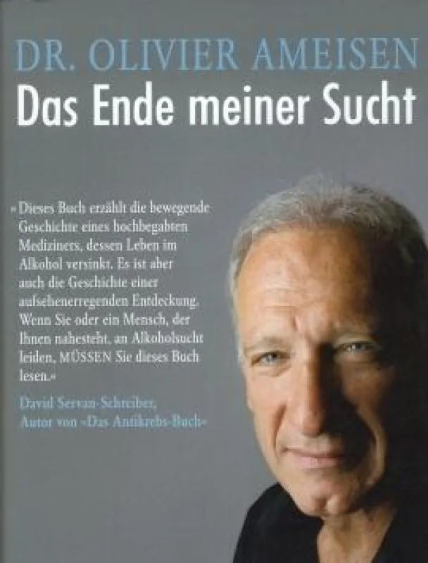 Dr. Olivier Ameisen: »Das Ende meiner Sucht«, Kunstmann Verlag München 2009