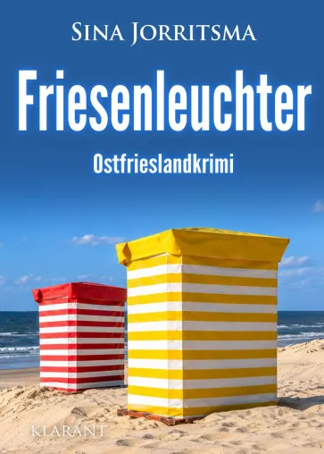 Bild: Neuerscheinung: Ostfrieslandkrimi "Friesenleuchter" von Sina Jorritsma im Klarant Verlag