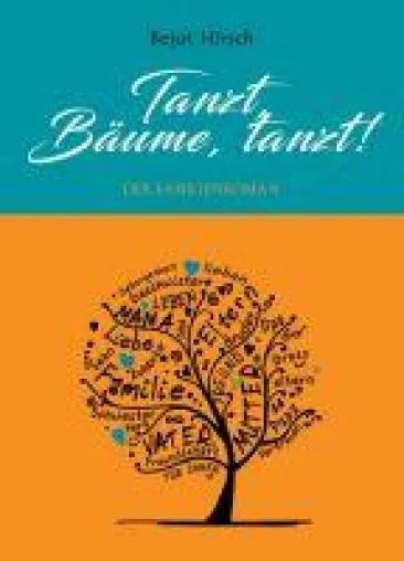 Tanzt, Bäume, tanzt! - neuer Familienroman thematisiert Spurensuche und Herkunft Bild: Tanzt, Bäume, tanzt! - neuer Familienroman thematisiert Spurensuche und Herkunft