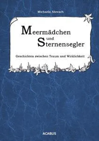 Ein Buch zum Träumen, Sehnen, Sternensegeln Bild: Ein Buch zum Träumen, Sehnen, Sternensegeln