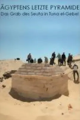 Bild: Ägyptens letzte Pyramide - Bildband präsentiert die Ergebnisse aktueller Ausgrabungen in Tuna el-Gebel