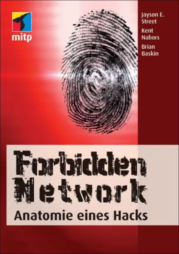 Forbidden Network - Anatomie eines Hacks. Ein Educational Thriller von mitp. Bild: Forbidden Network - Anatomie eines Hacks. Ein Educational Thriller von mitp.