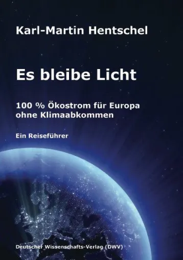 100 % Ökostrom für Europa ist machbar Bild: 100 % Ökostrom für Europa ist machbar