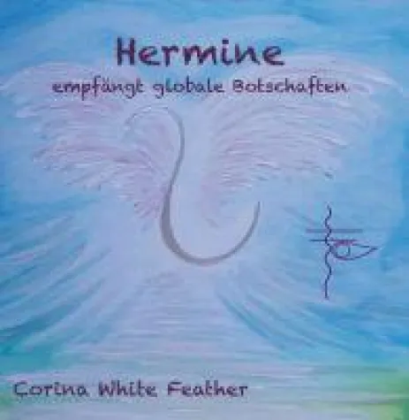 Hermine - empfängt globale Botschaften - Spirituelle Lebenshilfe Bild: Hermine - empfängt globale Botschaften - Spirituelle Lebenshilfe