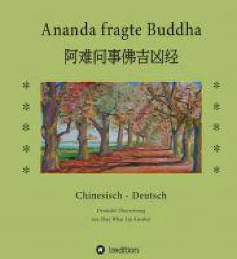 Ananda fragte Buddha - Ausführliche Antworten auf wichtige Fragen des Lebens Bild: Ananda fragte Buddha - Ausführliche Antworten auf wichtige Fragen des Lebens