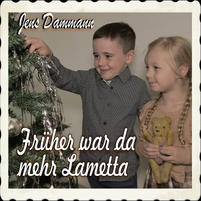 Bild:  Früher war da mehr Lametta - der Weihnachtsschlager von Jens Dammann