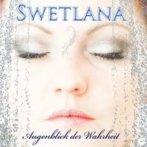 Bild: Swetlana bringt Album "Augenblick der Wahrheit" mit Song die einen nicht mehr loslassen