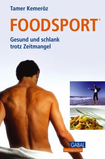 Bild: Foodsport – Gesund und Schlank trotz Zeitmangel!