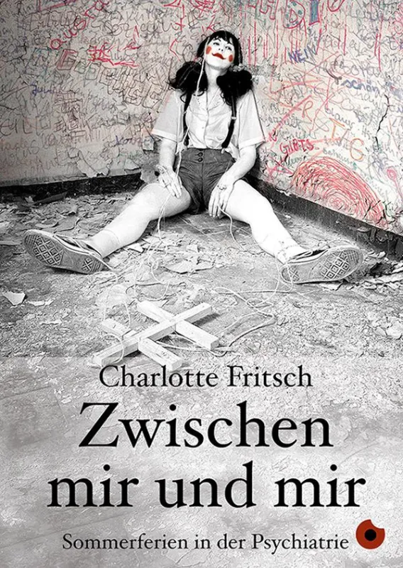 Charlotte Fritsch - Sommerferien in der Psychiatrie