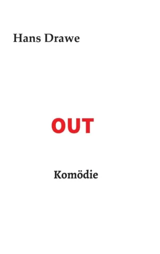 Bild: OUT -  Eine moderne Komödie