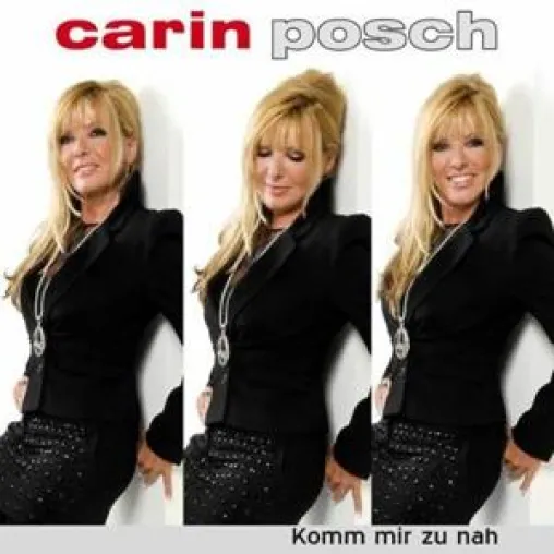 Carin Posch - Komm mir zu nah Bild: Carin Posch - Komm mir zu nah