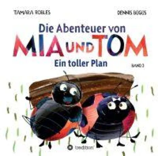 Die Abenteuer von Mia und Tom - Ein toller Plan Bild: Die Abenteuer von Mia und Tom - Ein toller Plan