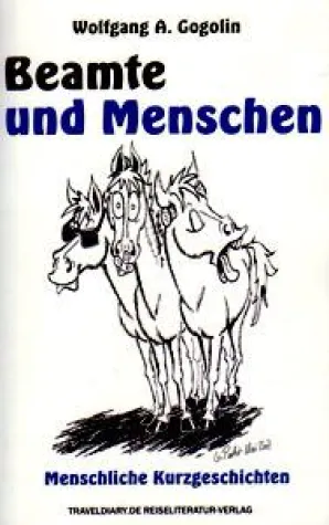 Bild: Beamte und Menschen – Gogolins menschliche Geschichten aus dem Parallel-Universum