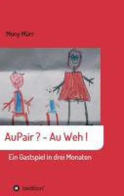 Bild: AuPair ? - Au weh ! - Amüsanter Erfahrungsbericht aus der Elternperspektive