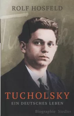 Bild: Kurt Tucholsky: »Goldenes Herz und eiserne Schnauze«