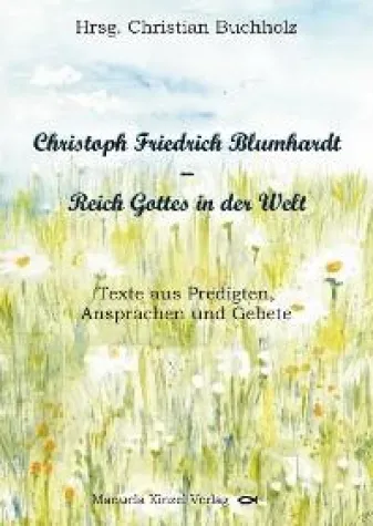 Bild: Blumhardt - Reich Gottes in Bad Boll