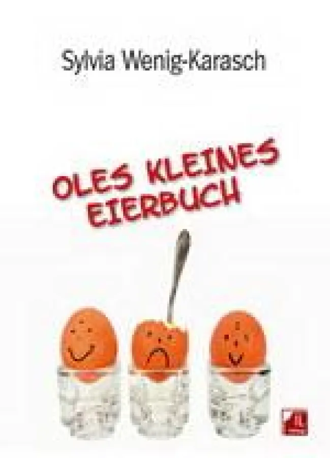 Oles kleines Eierbuch - das Bilderbuch für alle kleinen Jungen und Mädchen, die gern Eier mögen und anschauen