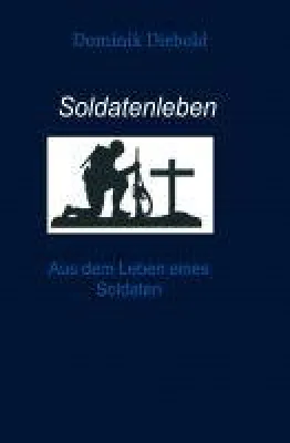 Bild: Soldatenleben - eine fiktive Soldaten-Biografie zeichnet ein Leben im Krieg nach