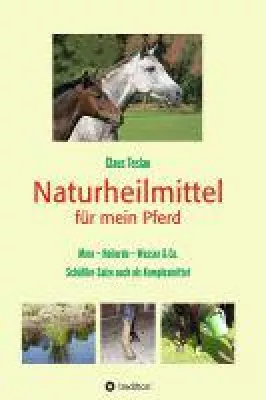 Bild: Naturheilmittel für mein Pferd - Alternative Heilmethoden für Pferde