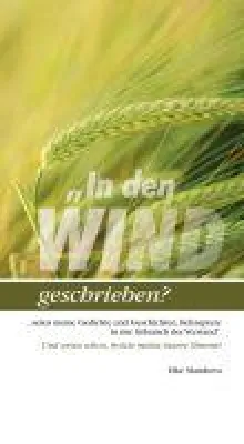 Bild: In den Wind geschrieben? - Gedichte und Geschichten