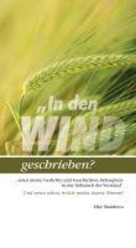 Bild: In den Wind geschrieben? - Gedichte und Geschichten